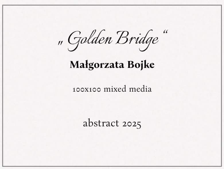 Image 1 of the artwork "„ Golden Bridge “" by Gosia on art24